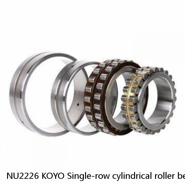 NU2226 KOYO Single-row cylindrical roller bearings