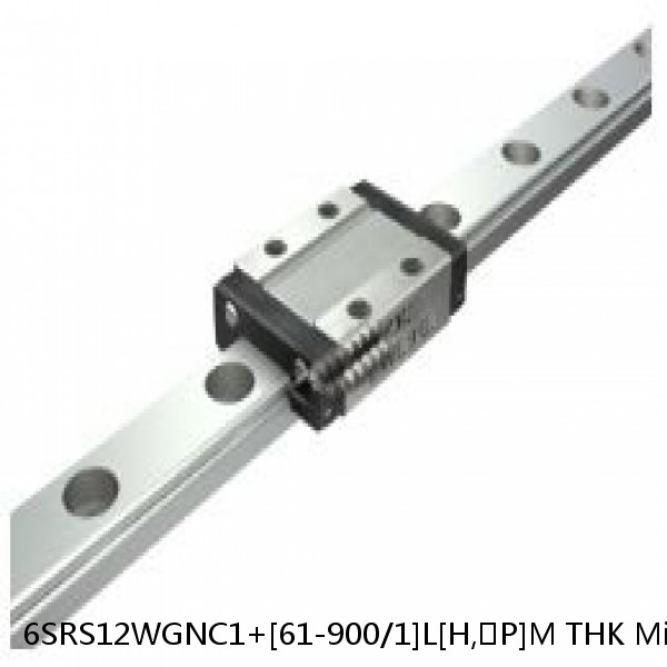 6SRS12WGNC1+[61-900/1]L[H,​P]M THK Miniature Linear Guide Full Ball SRS-G Accuracy and Preload Selectable