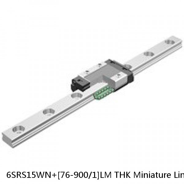 6SRS15WN+[76-900/1]LM THK Miniature Linear Guide Caged Ball SRS Series