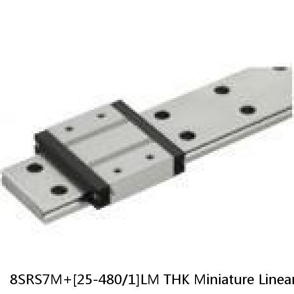 8SRS7M+[25-480/1]LM THK Miniature Linear Guide Caged Ball SRS Series