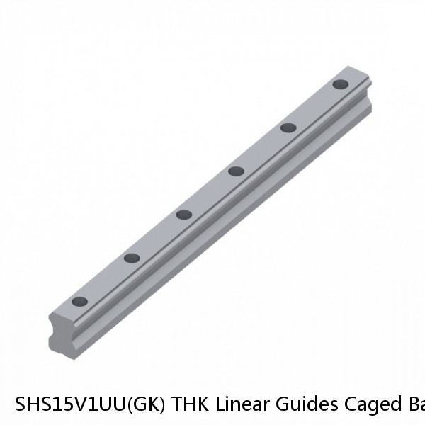 SHS15V1UU(GK) THK Linear Guides Caged Ball Linear Guide Block Only Standard Grade Interchangeable SHS Series