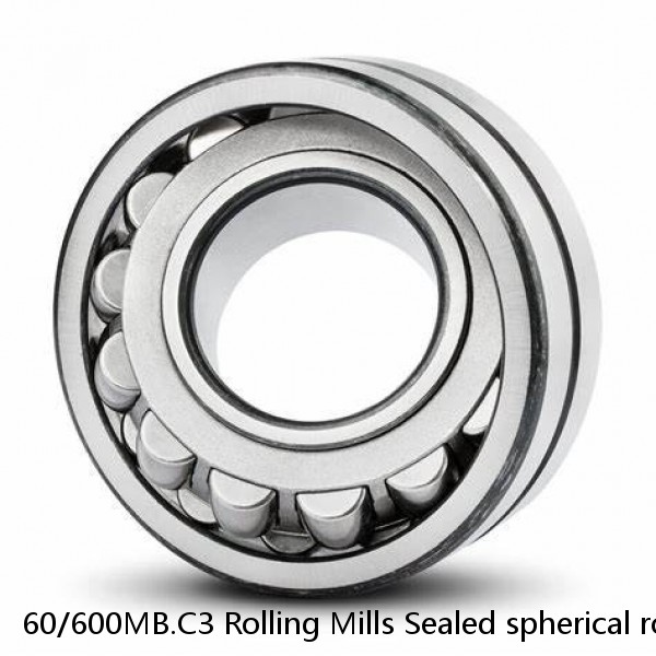 60/600MB.C3 Rolling Mills Sealed spherical roller bearings continuous casting plants