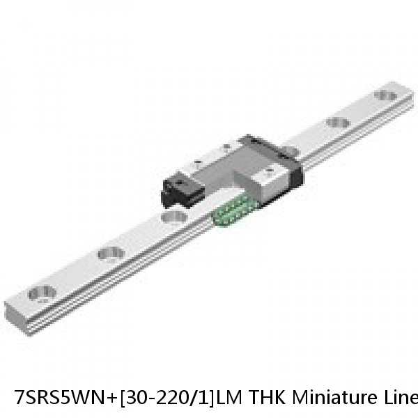 7SRS5WN+[30-220/1]LM THK Miniature Linear Guide Caged Ball SRS Series