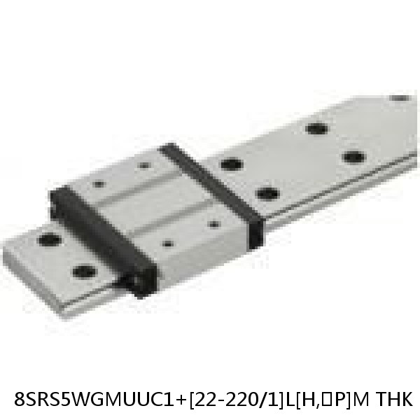 8SRS5WGMUUC1+[22-220/1]L[H,​P]M THK Miniature Linear Guide Full Ball SRS-G Accuracy and Preload Selectable