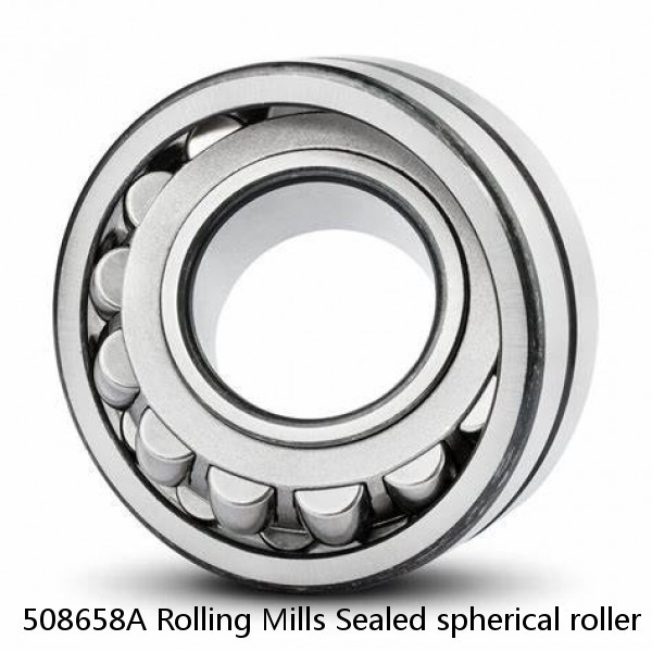 508658A Rolling Mills Sealed spherical roller bearings continuous casting plants