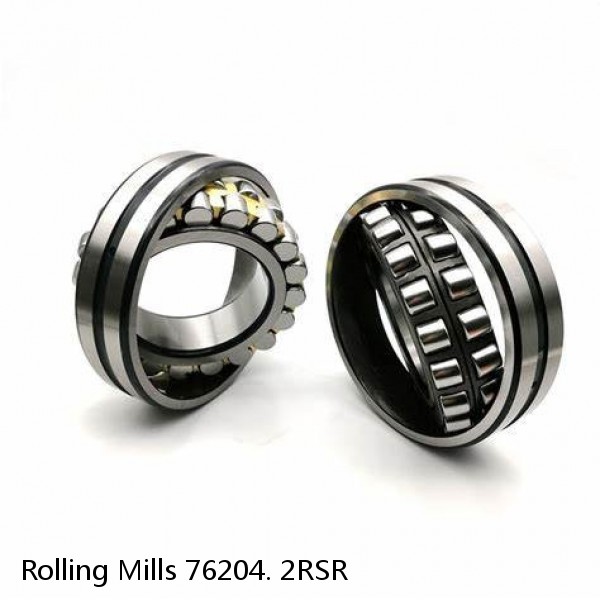 76204. 2RSR Rolling Mills BEARINGS FOR METRIC AND INCH SHAFT SIZES